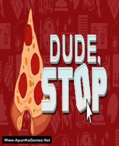 dude stop full game online free
